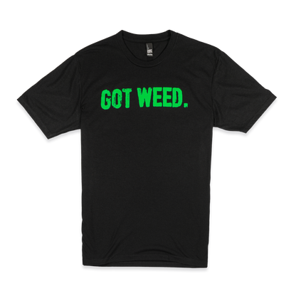 Got Weed T-Shirt